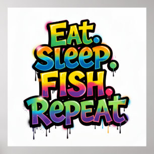 Eat Sleep Fish Repeat Rainbow Graffiti Poster