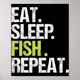 Eat Sleep Fish Repeat Shirt Fishing Fisherman Angl Poster