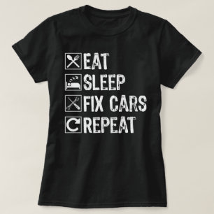 Eat Sleep Fix Cars Repeat Funny Mechanic Mom T-Shirt
