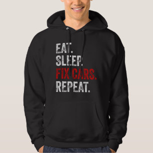 Eat Sleep Fix Cars Repeat Hoodie