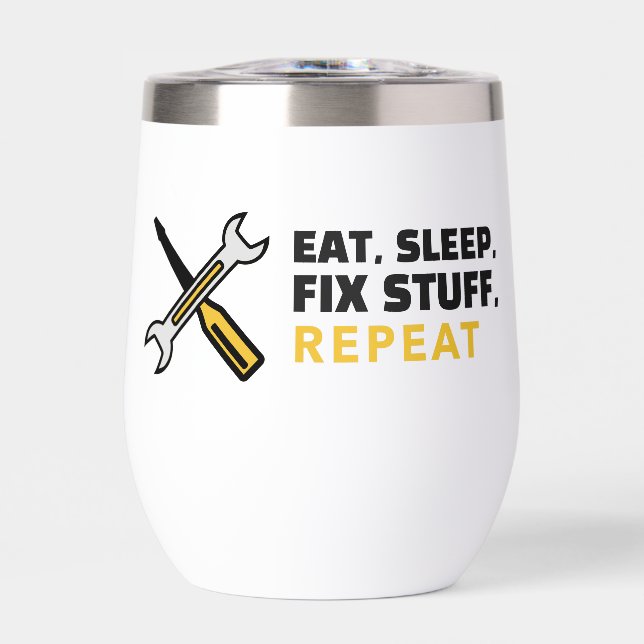 Eat Sleep Fix Stuff Repeat (Front)