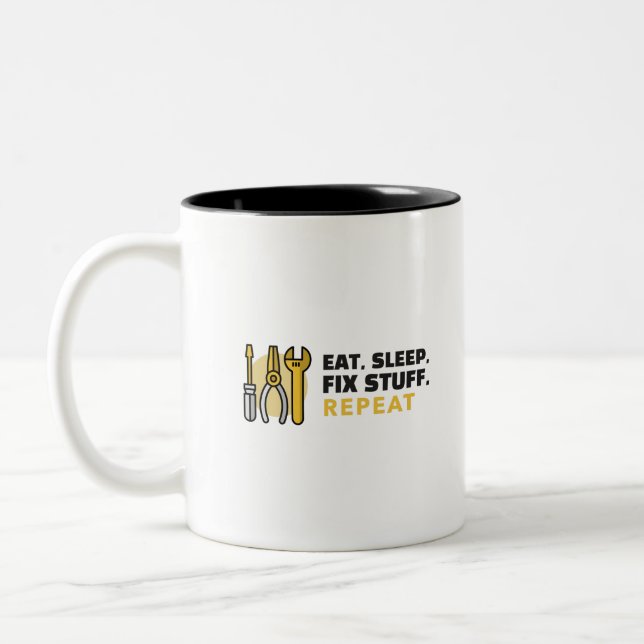 Eat Sleep Fix Stuff Repeat Two-Tone Coffee Mug (Left)