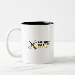 Eat Sleep Fix Stuff Repeat Two-Tone Coffee Mug
