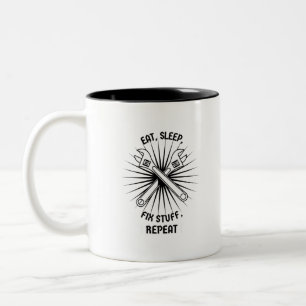 Eat Sleep Fix Stuff Repeat Two-Tone Coffee Mug