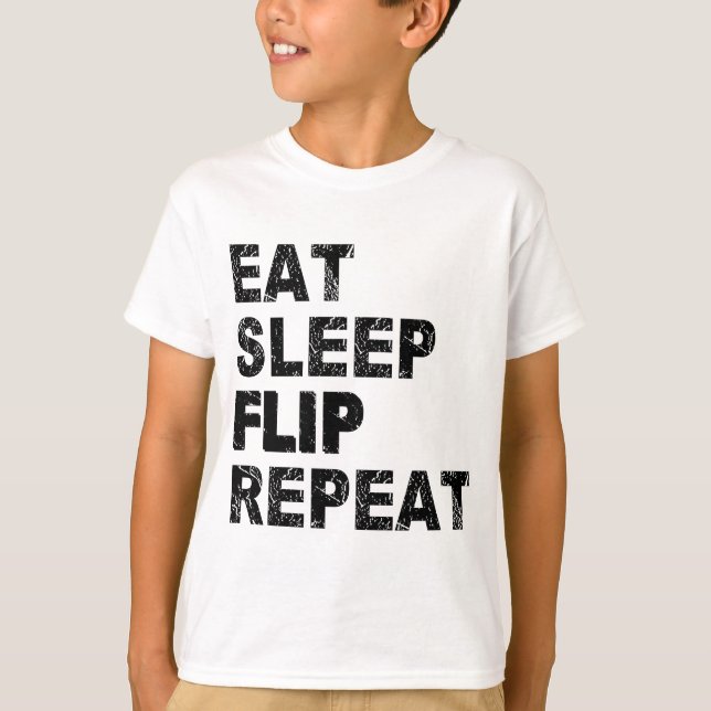 Eat Sleep Flip Repeat T-Shirt (Front)