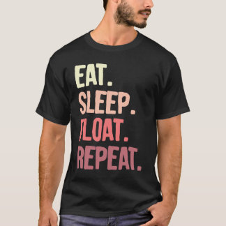 eat sleep float repeat Onewheel eskate Onewheel fl T-Shirt