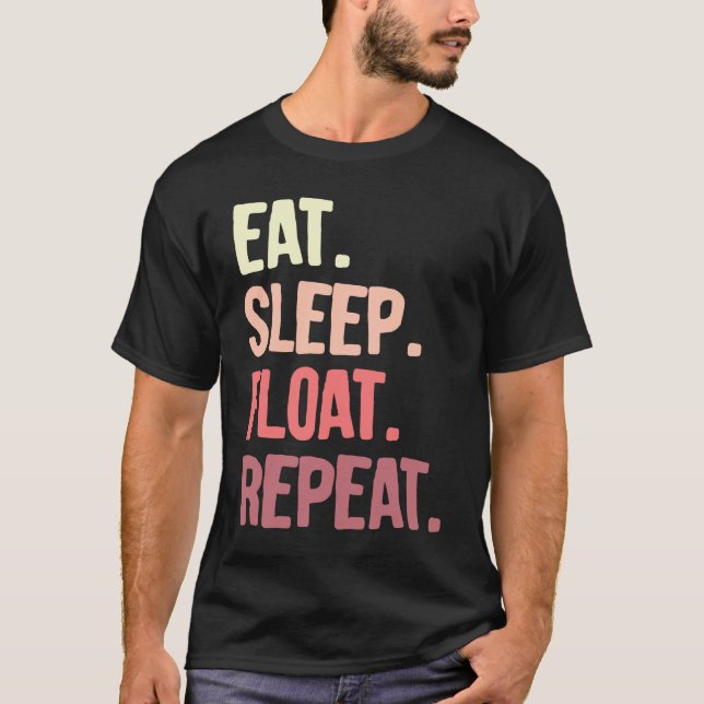 eat sleep float repeat Onewheel eskate Onewheel fl T-Shirt (Front)