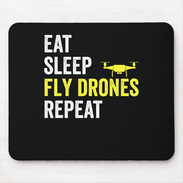 Eat Sleep Fly Drones Repeat Drone Pilot Quadcopter Mouse Pad (Front)