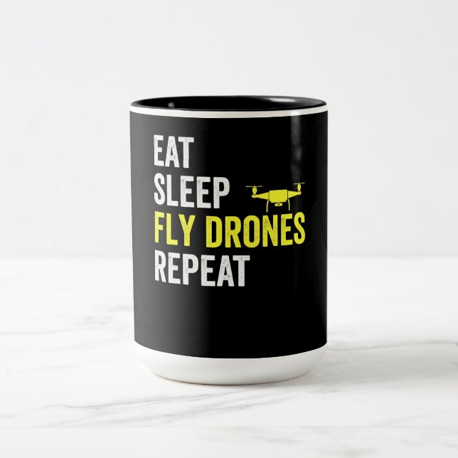 Eat Sleep Fly Drones Repeat Drone Pilot Quadcopter Two-Tone Coffee Mug (Center)