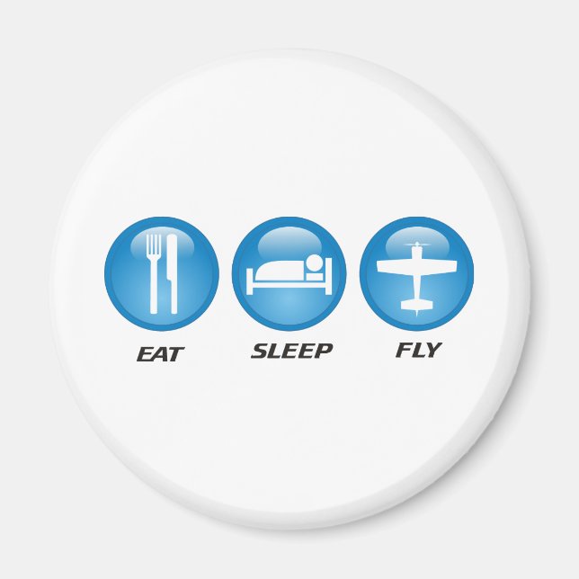 Eat Sleep Fly Magnet (Front)
