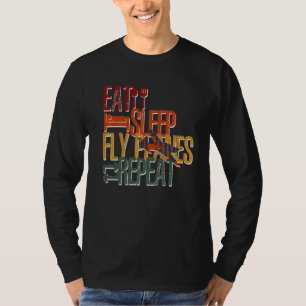 Eat Sleep Fly Planes Repeat Trendy Airplane Pilot T-Shirt