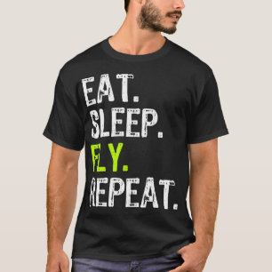 Eat Sleep Fly Repeat Aviation Pilot Aviator Funny T-Shirt