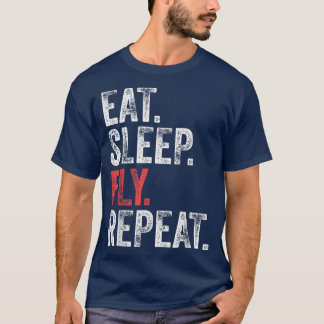 Eat Sleep Fly Repeat Aviation Pilot Funny Vintage T-Shirt