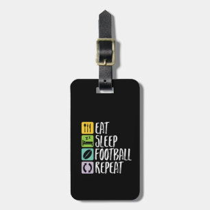 Eat Sleep Football Repeat Player and Sports Fan Luggage Tag