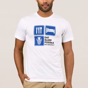 EAT, SLEEP, FOSSILS T-Shirt