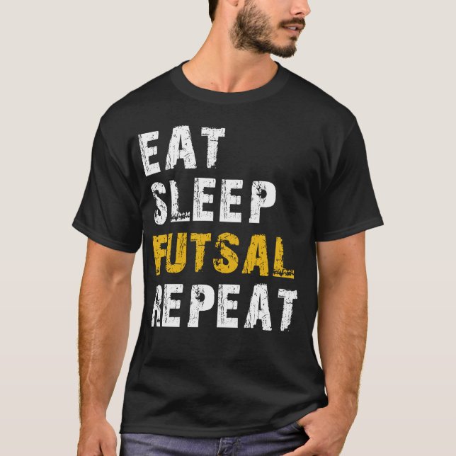 eat sleep futsal T-Shirt (Front)