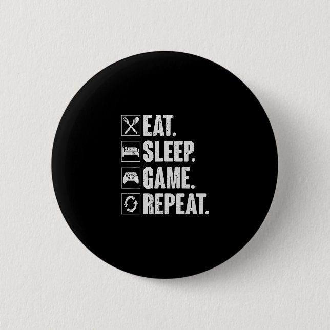 Eat Sleep Game Repeat Funny Video Gamer Gift Gamin 2 Inch Round Button (Front)