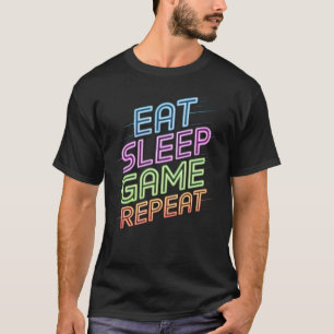 Eat Sleep Game Repeat Gaming Gamer T-Shirt