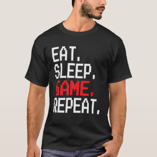 Eat Sleep Game Repeat Video Gamer Gift Men Women B T-Shirt