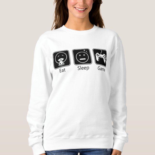 Eat, Sleep, Game Sweatshirt (Front)