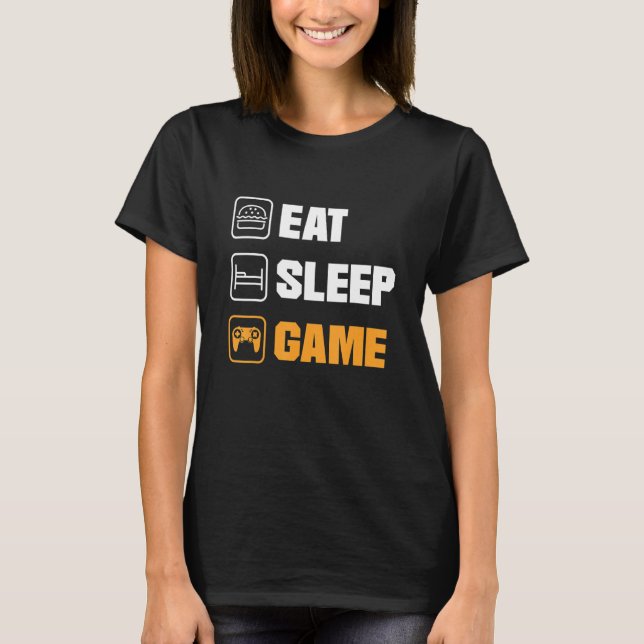 Eat Sleep Game Video Game Player Gaming Console Pc T-Shirt (Front)
