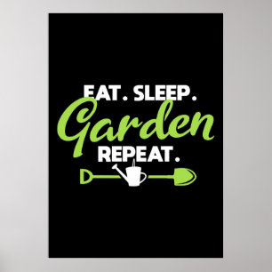 Eat Sleep Garden Repeat Poster