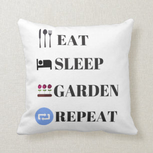 Eat Sleep Garden Repeat Throw Pillow