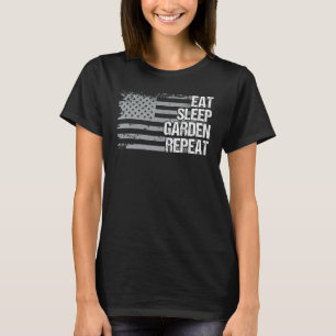 Eat Sleep Garden Repeat Us Flag Men Women Girls Bo T-Shirt