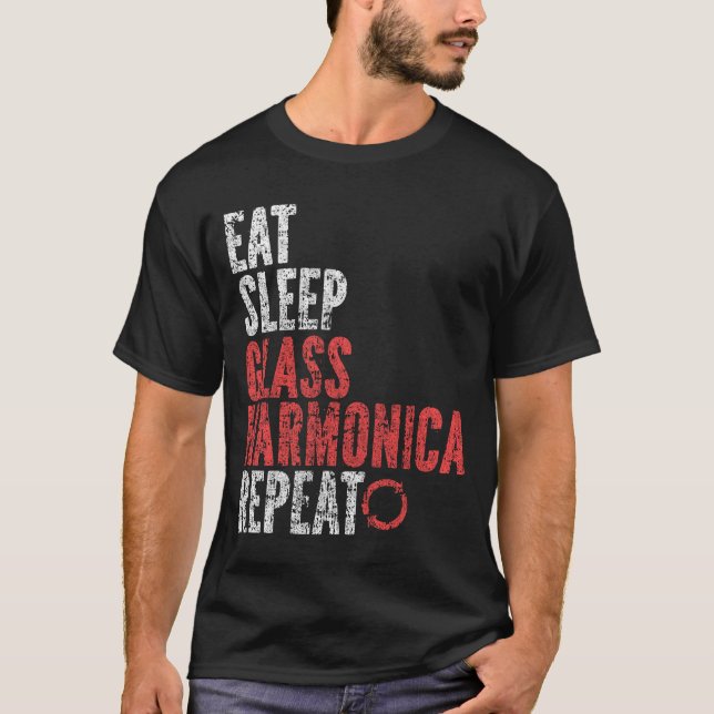 Eat Sleep Glass harmonica Repeat T-Shirt (Front)