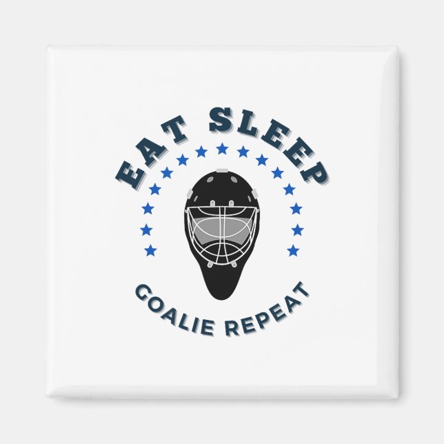 Eat Sleep Goalie Repeat  Magnet (Front)