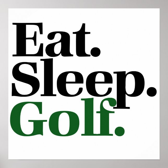 Eat. Sleep. Golf. Poster (Front)