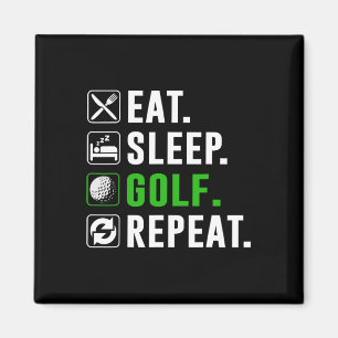 Eat Sleep Golf Repeat Funny Golfing Golfer Golfing Magnet