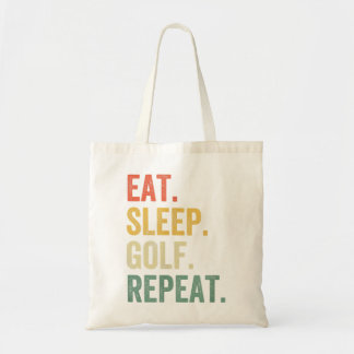 Eat Sleep Golf Repeat Funny Golfing Golfer Tote Bag