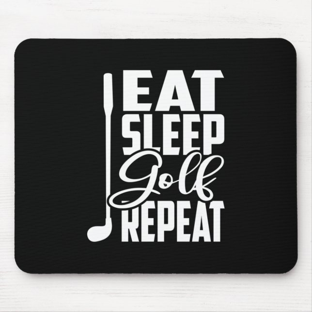 Eat Sleep Golf Repeat Mouse Pad (Front)