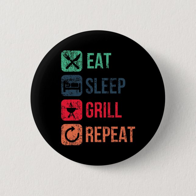 Eat Sleep Grill Repeat  2 Inch Round Button (Front)
