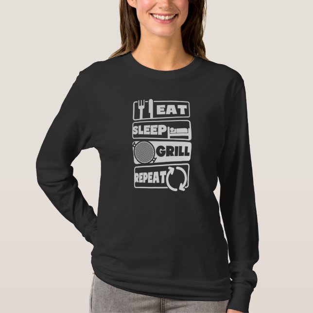 Eat Sleep Grill Repeat Design Grilling T-Shirt (Front)