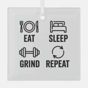 Eat. Sleep. Grind. Repeat Glass Ornament