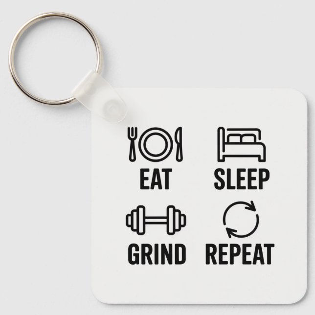 Eat. Sleep. Grind. Repeat Keychain (Front)