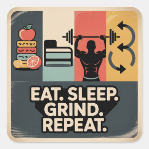 Eat. Sleep. Grind. Repeat Square Sticker