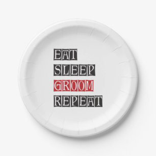 Eat Sleep Groom Repeat Paper Plate