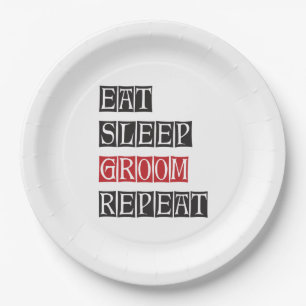 Eat Sleep Groom Repeat Paper Plate
