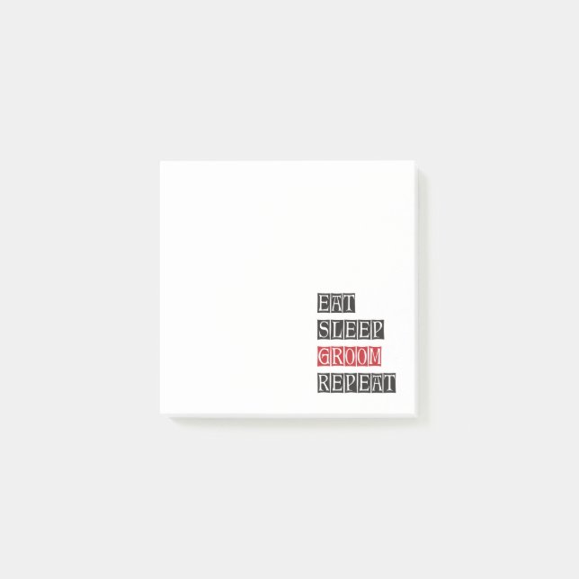 Eat Sleep Groom Repeat Post-it Notes (Front)