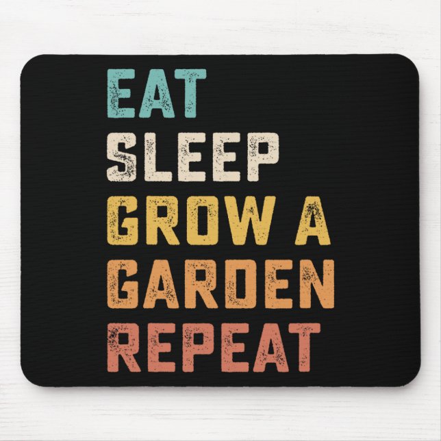 Eat Sleep Grow A Garden Repeat Funny Game 4  Mouse Pad (Front)