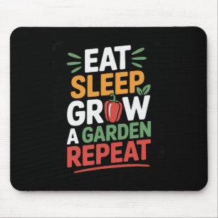 Eat Sleep Grow A Garden Repeat Funny Game Mouse Pad