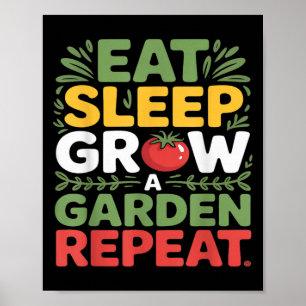 Eat Sleep Grow A Garden Repeat Funny Gardening Gam Poster