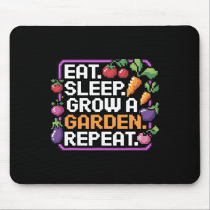 Eat Sleep Grow A Garden Repeat Gardening Game Game Mouse Pad