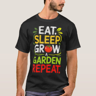 Eat Sleep Grow A Garden Repeat Urban Veggie Plant  T-Shirt