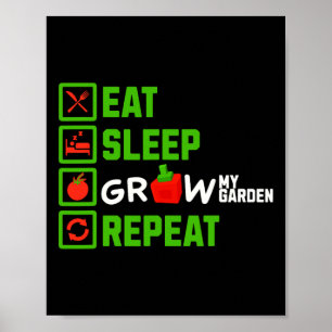 Eat Sleep Grow My Garden Repeat Boys Girls Gamer G Poster
