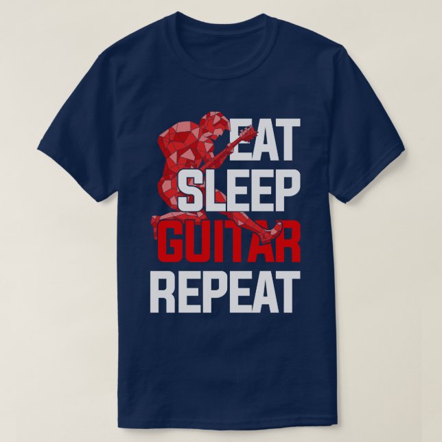Eat Sleep Guitar Repeat Funny Guitarist Guitar T-Shirt (Design Front)