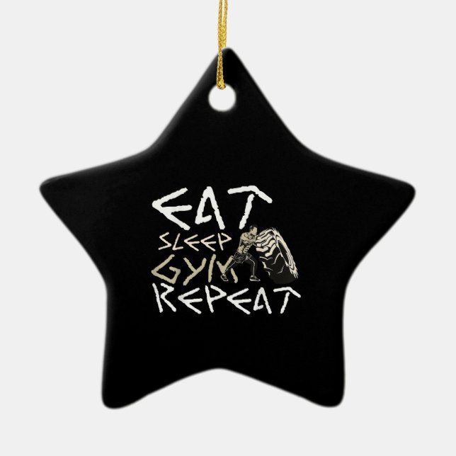 Eat Sleep Gym Repeat Funny Quote Ceramic Ornament (Front)
